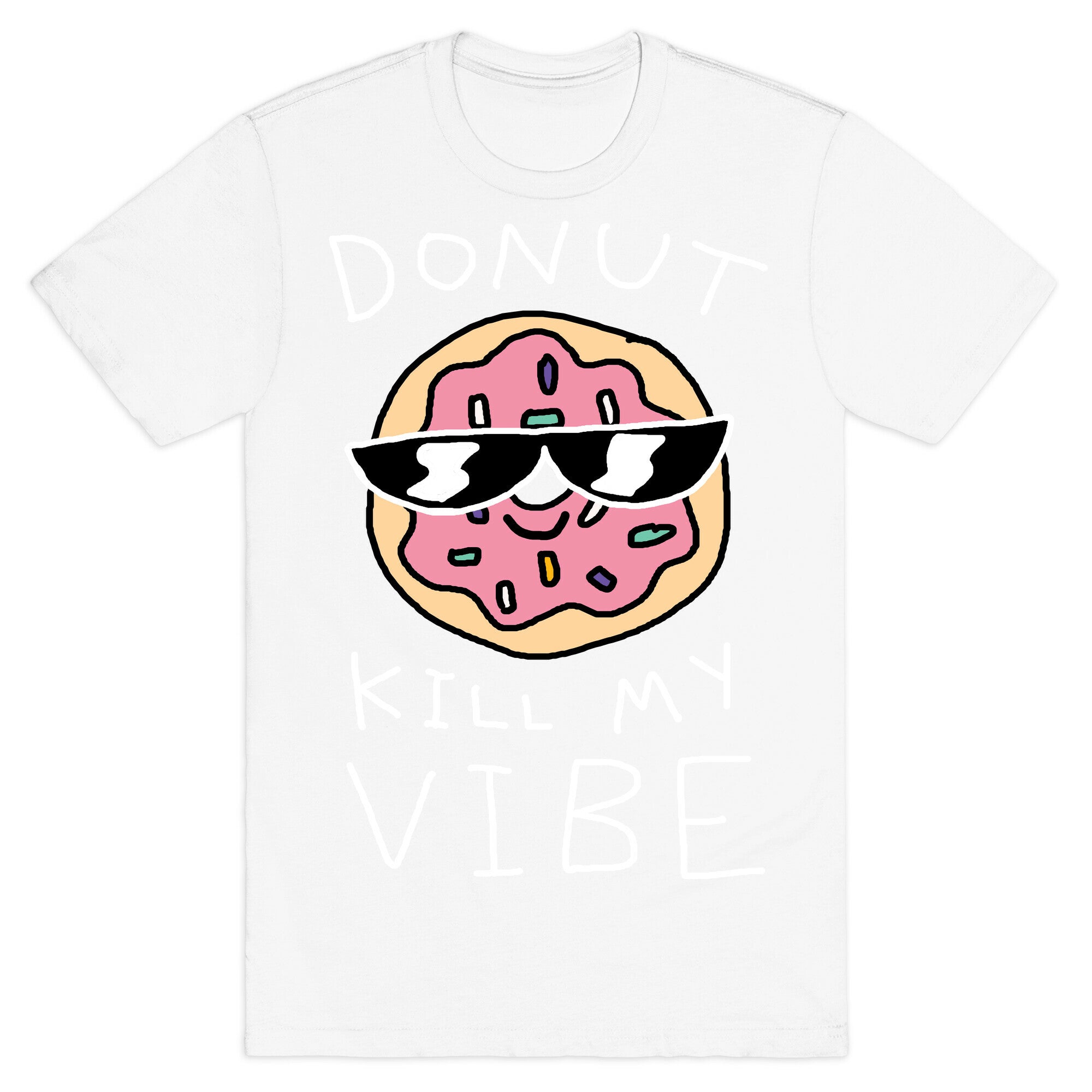 Donut Kill My Vibe T-Shirt